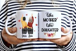 like mother like daughter custom coffee mug, gift for mom from daughter on mother's day, personalized mothers day gift m