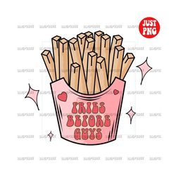 Fries Before Guys PNG instant download Retro Valentine's Day - Inspire  Uplift