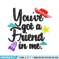 you've got a friend in me embroidery design, you've got a friend in me embroidery, logo shirt, digital download