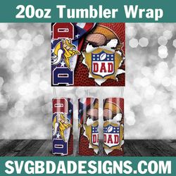 dad minesota vikings football tumbler wrap, nfl 20oz tumbler wrap, father football template wrap, vikings football