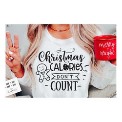 christmas calories don't count svg, funny christmas svg, christmas funny svg, merry christmas svg,