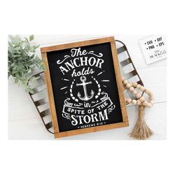 the anchor holds in spite of the storm svg, bible svg, storm svg, strong svg, bible verse svg, faith svg, jesus svg, god