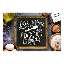 life is short lick the spoon svg, kitchen svg, funny kitchen svg, cooking funny svg, pot holder svg, kitchen sign svg