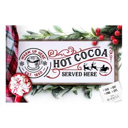 hot cocoa poster svg, hot cocoa svg,  old fashioned hot cocoa svg, vintage hot cocoa svg, vintage christmas svg, served