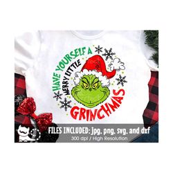have yourself a merry little grinchmas svg, grinch face svg, funny grinch family shirt, digital cut files svg dxf jpeg p