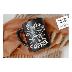 easily distracted by coffee svg, coffee svg, coffee lover svg, caffeine svg, coffee shirt svg, coffee mug quotes svg