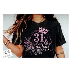 31 and fabulous svg, 31th birthday, 31 fabulous cut file, 31 birthday svg, 31th birthday gift svg, 31 rose gold birthday