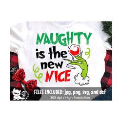 naughty is the new nice svg, christmas grinch hand ornament, funny grinch family shirt, digital cut files svg dxf jpeg p