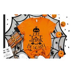 eat drink and be scary svg, halloween svg, happy halloween svg, witch svg