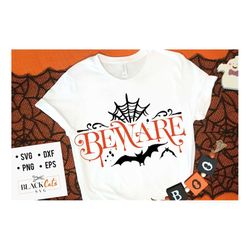 beaware svg, halloween svg, happy halloween svg, witch svg