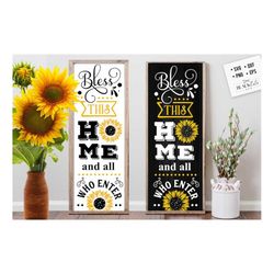 bless this home and all who enter svg, sunflower porch sign svg, sunflower poster svg, sunflower svg, sunflower vertical