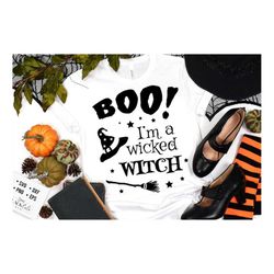 boo i'm a wicked witch svg, halloween svg, happy halloween svg, witch svg
