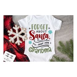 forget about santa i'll just ask grandma svg, ask my grandma svg, christmas grandma svg,  funny christmas svg, christmas