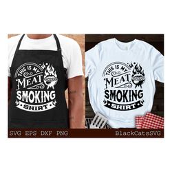 this is my meat smoking shirt svg, smoke meat svg, barbecue svg, grilling svg, dad's bar and grill svg, father's day gif