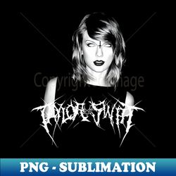 taylor swift black metal - high-quality png sublimation download - perfect for sublimation art