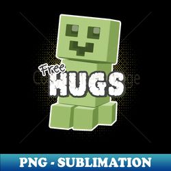 free hugs - professional sublimation digital download - bold & eye-catching