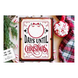 days until christmas svg, christmas countdown svg,  farmhouse christmas svg,  vintage christmas svg