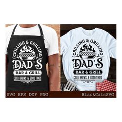 dad's bar and grill svg, chilling and grilling svg, barbecue svg, grilling svg,  father's day gift svg, bbq cut file, fu