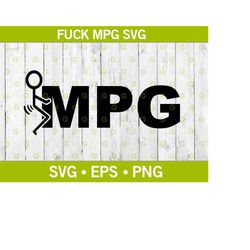 fuck mpg funny stickman decal svg, stickman fucking svg, miles per gallon svg, funny decal svg, car decal svg, fuck deca