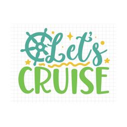 let's cruise svg, beach svg, summer svg, summer cut files, cricut svg png digital download, summer quotes, lets cruise s