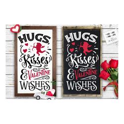 hugs kisses and valentine wishes svg, valentine's day svg, valentine farmhouse poster svg,