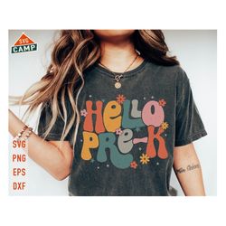 hello pre k svg, pre k teacher, first day of school svg, groovy teacher shirt, pre k svg, back to school svg, pre k teac