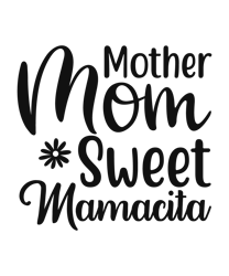 mother mom sweet mamacita svg, best grandma svg, grandma shirt svg, mothers day svg, clip art, digital download