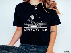 getaway car shirt, taylor swift shirt, taylor swift's version, reputation merch, taylor swift merch, taylor swiftie, spe