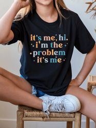 it's me hi i'm the problem shirt for music lovers, anti hero tshirt gift for fans, tour merch, lavender haze, albums boo