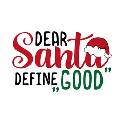 dear santa define good cartoon svg, christmas svg, christmas svg files, logo christmas svg, instant download