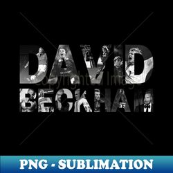 david beckham - high-resolution png sublimation file - spice up your sublimation projects