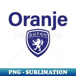 Dutch FC Oranje - Blue - Premium PNG Sublimation File - Bold & Eye-catching