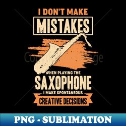 funny saxophone music sax player saxophonist gift - premium sublimation digital download - perfect for personalization