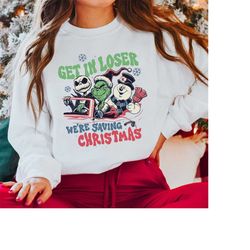 get in loser we're saving christmas shirt,merry grinchmas sweatshirt, grinch shirt, xmas movie t-shirt, grinch christmas