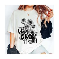 you grow girl png file - sublimation design download, sunflower clipart, inspirational quote png file, screen print desi