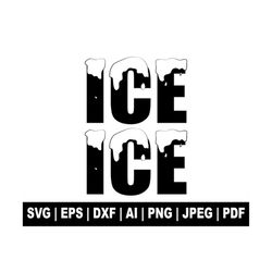 ice ice svg, ice baby svg, ice ice baby t shirt svg, ice ice clipart, ice png, jpeg, eps, svg cut files cricut silhouett