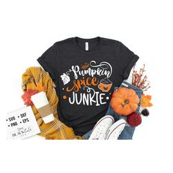 pumpkin spice junkie svg, pumpkin spice svg, autumn svg, fall svg, autumn svg design