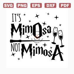 its mimosa not mimosa svg, trending svg, harry potter, harry svg, potter svg, wizard svg, harry potter clipart, harry po