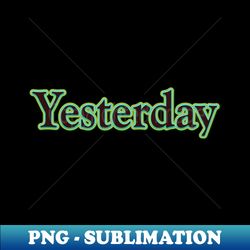 Yesterday The Beatles - Sublimation-Ready PNG File - Perfect for Sublimation Mastery