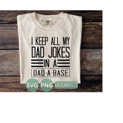 I keep all my jokes in a dad a base svg, Father's Day svg, best dad svg, dad jokes svg, funny dad svg, dad humor svg, cr
