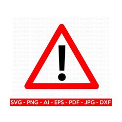 warning sign svg, yield sign svg, road signs svg, safety signs svg, exclamation mark svg, safety, cut file cricut, silhouette