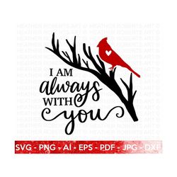 cardinal memorial svg, memorial svg, cardinal svg, always with you svg, remembrance svg, red cardinal heart svg, cut file cricut, silhouette