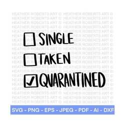 quarantined check, single,taken, valentines day quarantine '21 svg, social distancing svg, pandemic svg,cupid svg, mask svg, cut file cricut