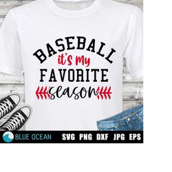 baseball is my favorite season svg, baseball shirt svg, baseball cut files, baseball season svg