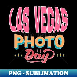 photo day las vegas - professional sublimation digital download - perfect for creative projects