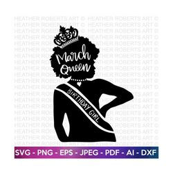 birthday queen of march svg, afro birthday queen svg, afro girl svg, afro birthday girls, black birthday queen svg, cut file for cricut