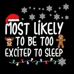 xmas most likely to be too excited to sleep svg