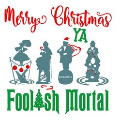 merry christmas holiday ya foolash mortal life svg