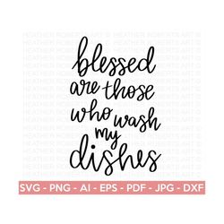 wash my dishes svg, funny kitchen svg, funny kitchen quote, apron svg, kitchen sign svg, kitchen towel svg, cooking, cut file for cricut