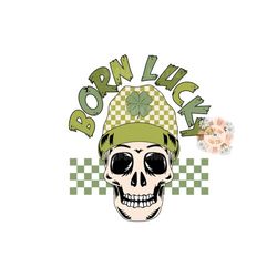 born lucky png-saint patrick's day sublimation digital design download-skull png, lucky dude png, png for boys, little b